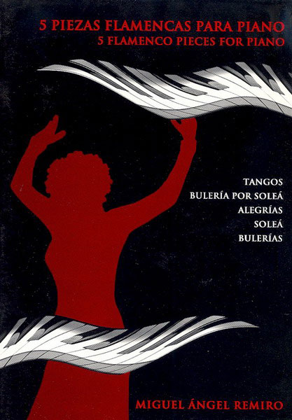 5 flamenco pieces for piano. Miguel A. Remiro